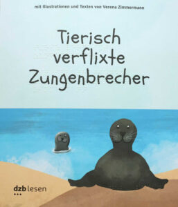 Cover "Tierisch verflixte Zungenbrecher" (Illustration: eine Robbe am Strand und eine Robbenkopf im Meer)